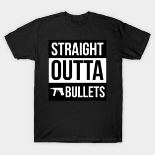 Straight Outta Bullets - CSGO T-Shirt